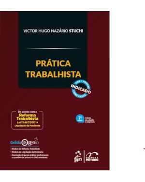 PRÁTICA TRABALHISTA - 7ª EDIÇÃO 2021