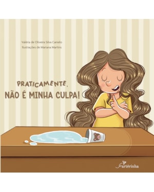 PRATICAMENTE, NÃO É MINHA CULPA!
