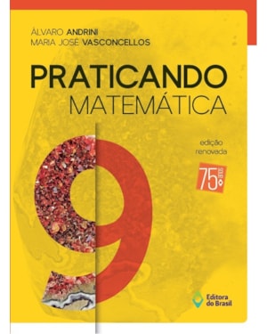 PRATICANDO MATEMÁTICA - 9º ANO - ENSINO FUNDAMENTAL II