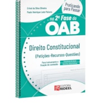 PRATICANDO PARA PASSAR NA 2ª FASE DA OAB - DIREITO CONSTITUCIONAL