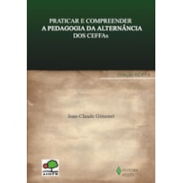 PRATICAR E COMPREENDER A PEDAGOGIA DA ALTERNÂNCIA DOS CEFFAS