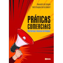 PRÁTICAS COMERCIAIS: MARKETING E TÉCNICAS DE VENDAS