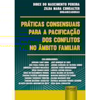 PRÁTICAS CONSENSUAIS PARA A PACIFICAÇÃO DOS CONFLITOS NO ÂMBITO FAMILIAR
