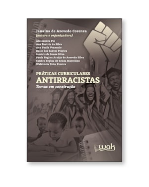 PRÁTICAS CURRICULARES ANTIRRACISTAS - TEMAS EM CONSTRUÇÃO