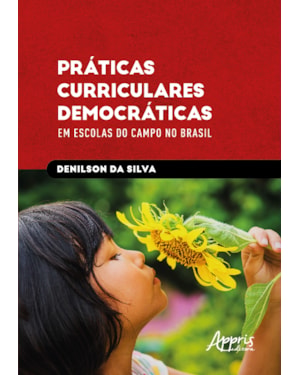 PRÁTICAS CURRICULARES DEMOCRÁTICAS EM ESCOLAS DO CAMPO NO BRASIL