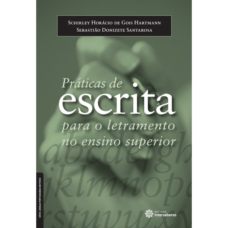 PRÁTICAS DE ESCRITA PARA O LETRAMENTO NO ENSINO SUPERIOR