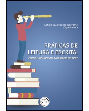 PRÁTICAS DE LEITURA E ESCRITA: PONTOS E CONTRAPONTOS NA FORMAÇÃO DO LEITOR