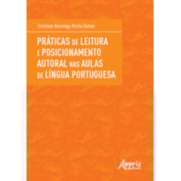 PRÁTICAS DE LEITURA E POSICIONAMENTO AUTORAL NAS AULAS DE LÍNGUA PORTUGUESA