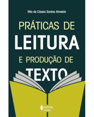 PRÁTICAS DE LEITURA E PRODUÇÃO DE TEXTO
