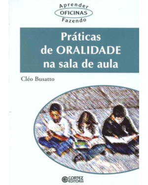 PRÁTICAS DE ORALIDADE NA SALA DE AULA