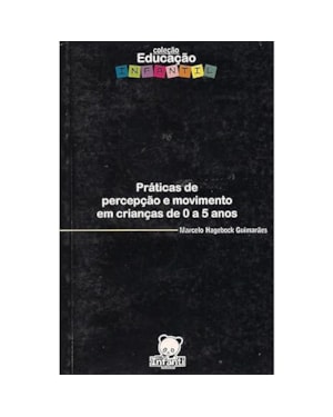 PRATICAS DE PERCEPCAO E MOVIMENTO EM CRIANCAS DE 0 A 5 ANOS - 1