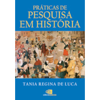 PRÁTICAS DE PESQUISA EM HISTÓRIA