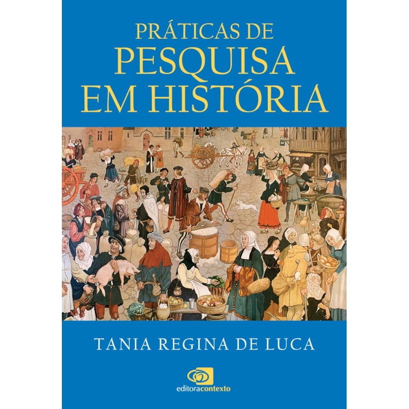 PRÁTICAS DE PESQUISA EM HISTÓRIA