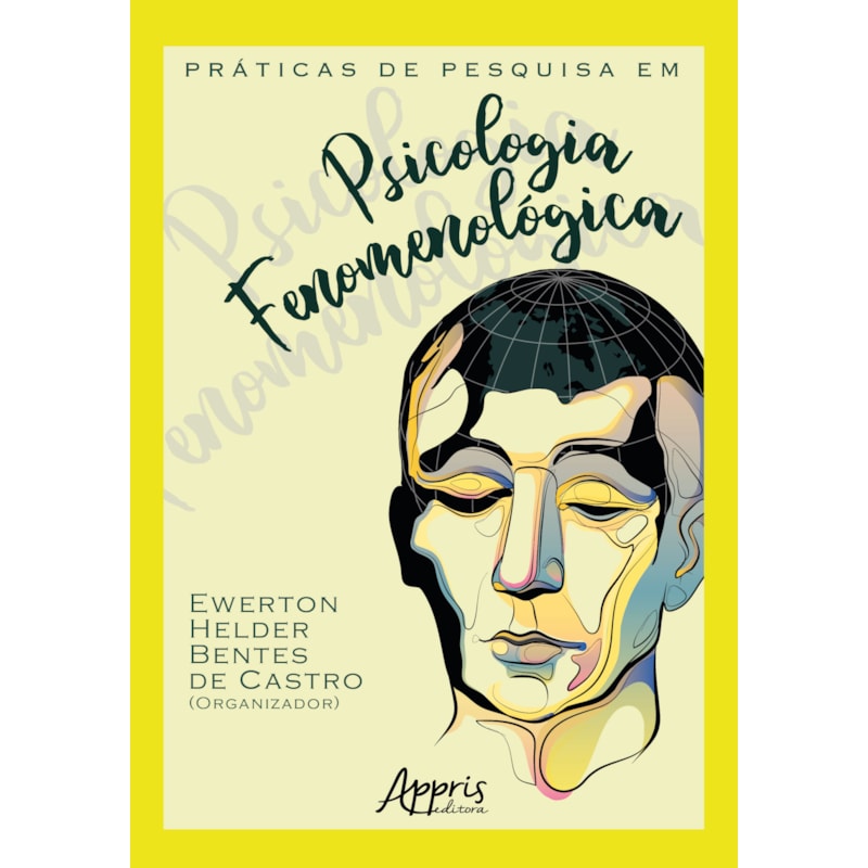 PRÁTICAS DE PESQUISA EM PSICOLOGIA FENOMENOLÓGICA