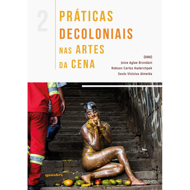 Práticas decoloniais nas artes da cena vol. 2