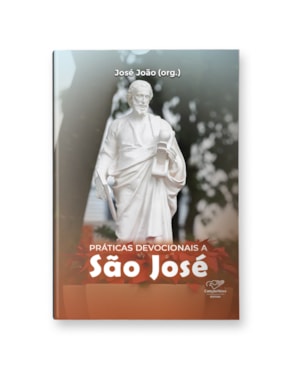 PRÁTICAS DEVOCIONAIS A SÃO JOSÉ