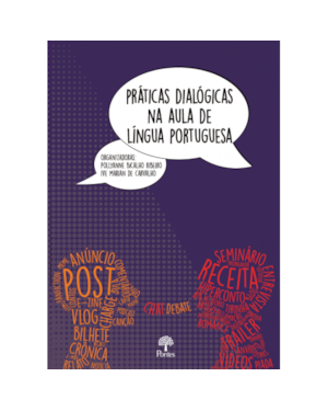 PRÁTICAS DIALÓGICAS NA AULA DE LÍNGUA PORTUGUESA