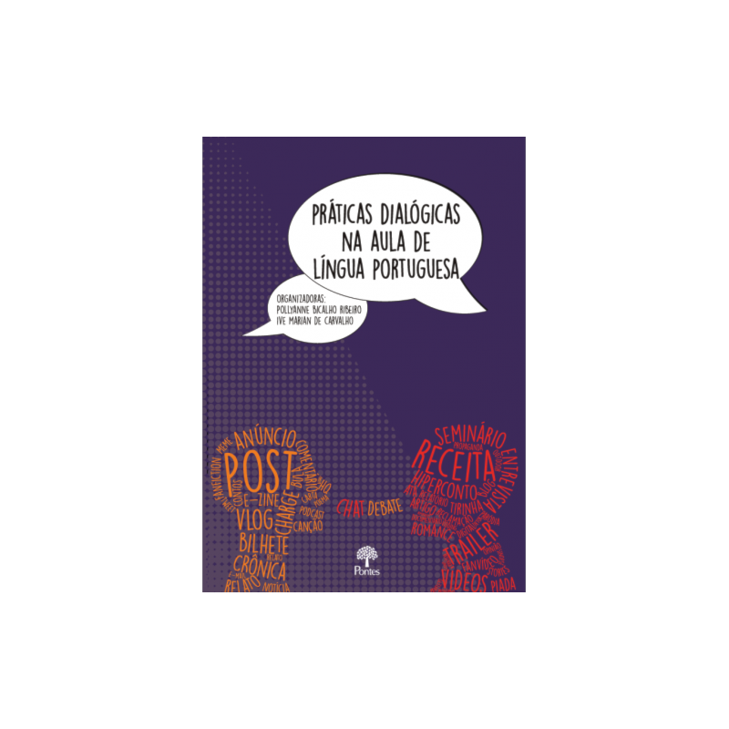 PRÁTICAS DIALÓGICAS NA AULA DE LÍNGUA PORTUGUESA