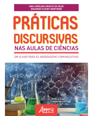 PRÁTICAS DISCURSIVAS NAS AULAS DE CIÊNCIAS: UM OLHAR PARA AS ABORDAGENS COMUNICATIVAS