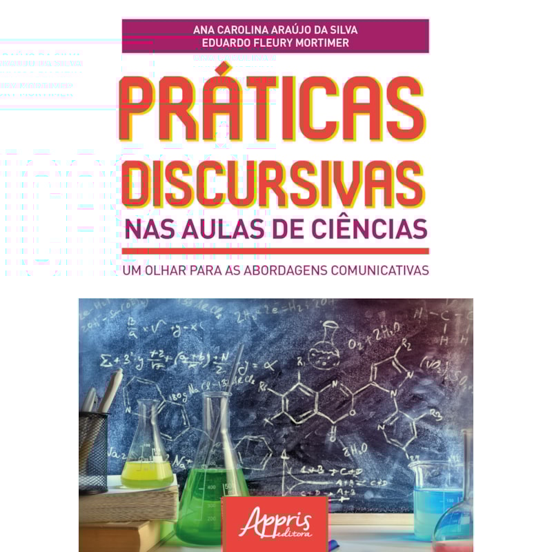 PRÁTICAS DISCURSIVAS NAS AULAS DE CIÊNCIAS: UM OLHAR PARA AS ABORDAGENS COMUNICATIVAS