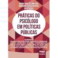 PRÁTICAS DO PSICÓLOGO EM POLÍTICAS PÚBLICAS