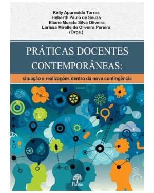 PRÁTICAS DOCENTES CONTEMPORÂNEAS - SITUAÇÃO E REALIZAÇÕES DENTRO DA NOVA CONTINGÊNCIA