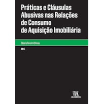 Práticas e cláusulas abusivas nas relações de consumo de aquisição imobiliária