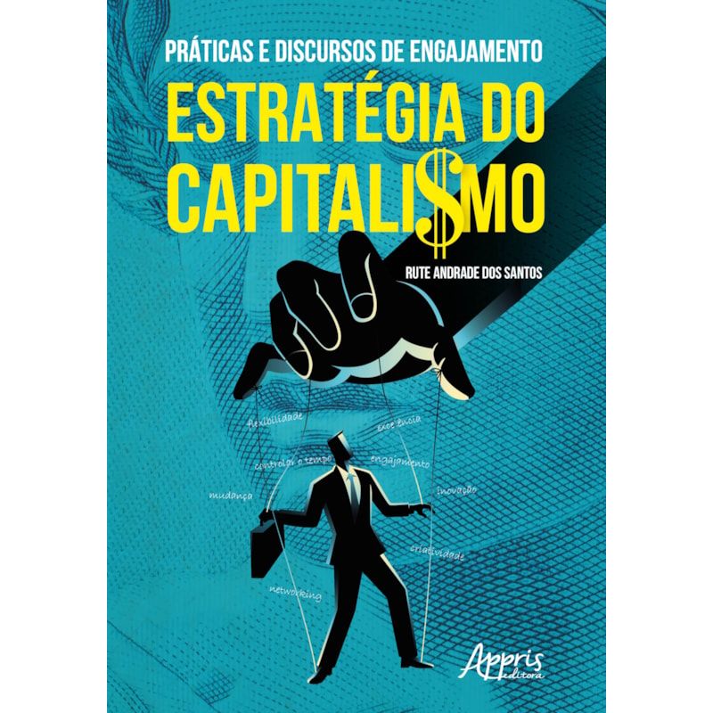 PRÁTICAS E DISCURSOS DE ENGAJAMENTO: ESTRATÉGIA DO CAPITALISMO
