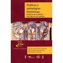 PRÁTICAS E ESTRATÉGIAS FEMININAS: HISTÓRIA DE MULHERES NAS CIÊNCIAS DA MATÉRIA