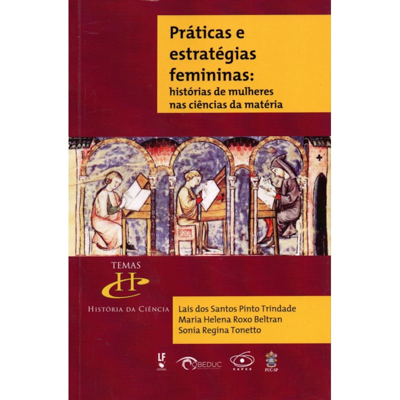 PRÁTICAS E ESTRATÉGIAS FEMININAS: HISTÓRIA DE MULHERES NAS CIÊNCIAS DA MATÉRIA