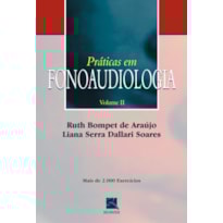 PRÁTICAS EM FONOAUDIOLOGIA - VOLUME II