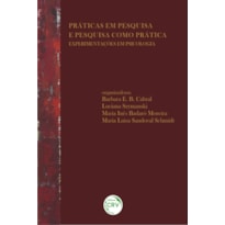 PRÁTICAS EM PESQUISA E PESQUISA COMO PRÁTICA: EXPERIMENTAÇÕES EM PSICOLOGIA