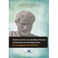 Práticas éticas em bibliotecas e serviços de informação: investigações brasileiras