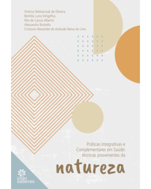 PRÁTICAS INTEGRATIVAS E COMPLEMENTARES EM SAÚDE:: TÉCNICAS PROVENIENTES DA NATUREZA