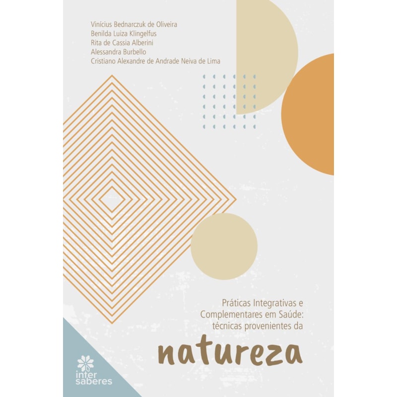 PRÁTICAS INTEGRATIVAS E COMPLEMENTARES EM SAÚDE:: TÉCNICAS PROVENIENTES DA NATUREZA