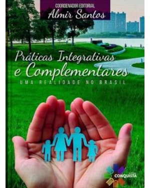 PRÁTICAS INTEGRATIVAS E COMPLEMENTARES: UMA REALIDADE NO BRASIL