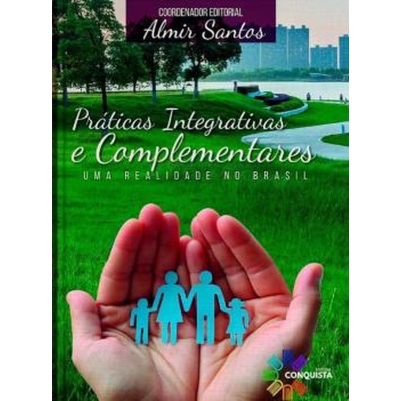 PRÁTICAS INTEGRATIVAS E COMPLEMENTARES: UMA REALIDADE NO BRASIL