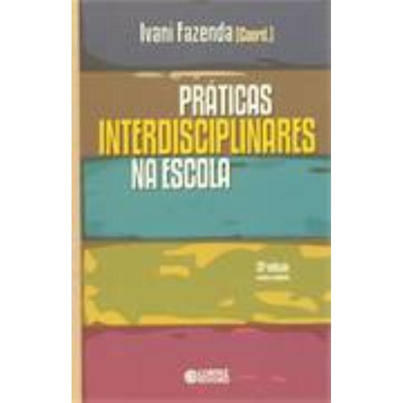 PRÁTICAS INTERDISCIPLINARES NA ESCOLA