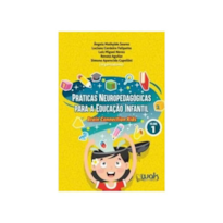 PRATICAS NEUROPEDAGOGICAS PARA EDUCACAO INFANTIL 1 ED 2024
