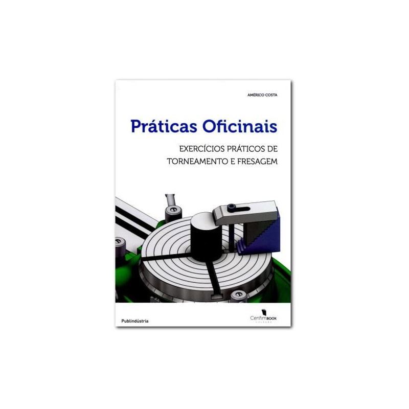 Práticas oficinais, exercícios práticos de torneamento e fresagem