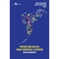 Práticas para aulas de língua portuguesa e literatura: ensino fundamental