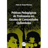 PRÁTICAS PEDAGÓGICAS DE PROFESSORES EM ESCOLAS DE COMUNIDADES QUILOMBOLAS