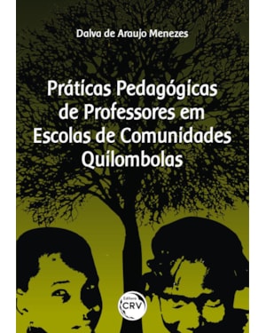PRÁTICAS PEDAGÓGICAS DE PROFESSORES EM ESCOLAS DE COMUNIDADES QUILOMBOLAS