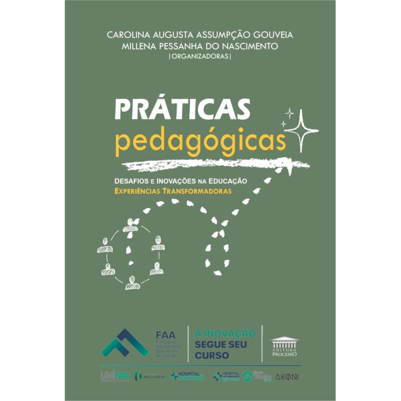 PRÁTICAS PEDAGÓGICAS - DESAFIOS E INOVAÇÕES NA EDUCAÇÃO - EXPERIÊNCIAS TRANSFORMADORAS