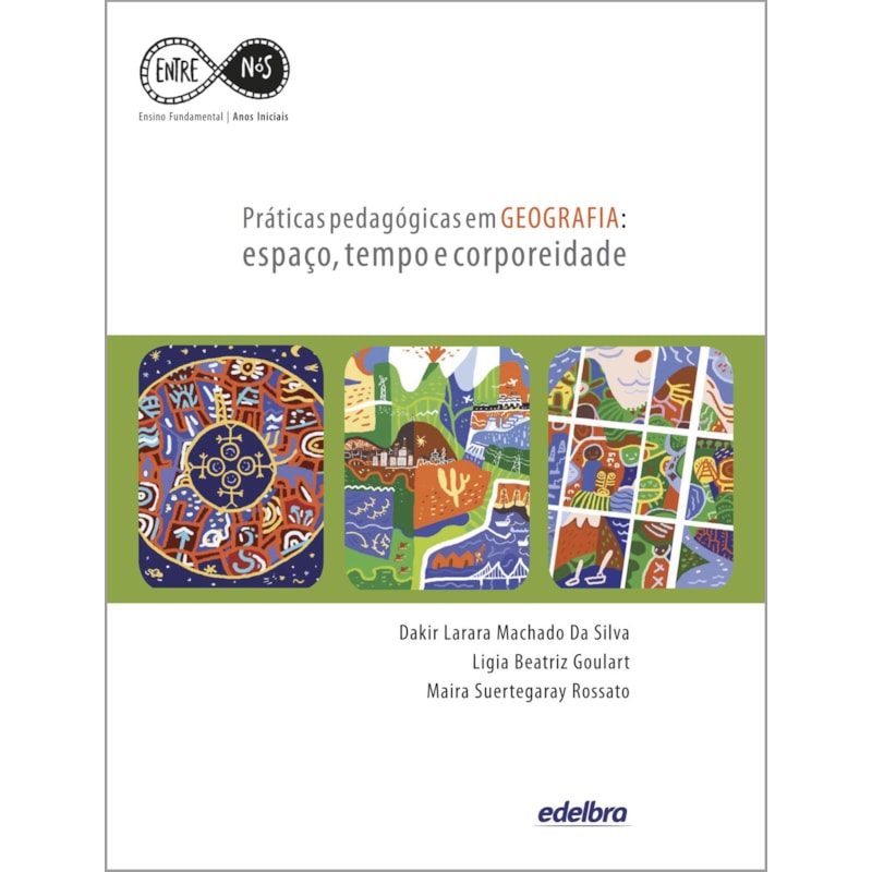 PRÁTICAS PEDAGÓGICAS EM GEOGRAFIA: ESPAÇO, TEMPO E CORPOREIDADE