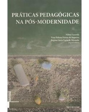 PRATICAS PEDAGOGICAS NA POS-MODERNIDADE