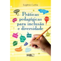 PRATICAS PEDAGOGICAS PARA INCLUSAO E DIVERSIDADE