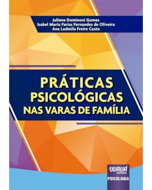 PRÁTICAS PSICOLÓGICAS NAS VARAS DE FAMÍLIA