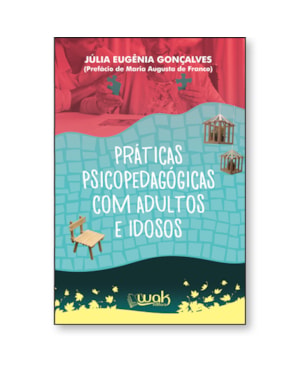 Práticas Psicopedagógicas com Adultos e Idosos