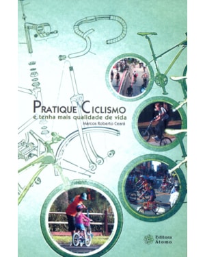 PRATIQUE CICLISMO E TENHA MAIS QUALIDADE DE VIDA